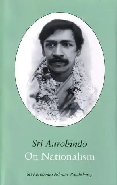 On Nationalism by Sri Aurvindo