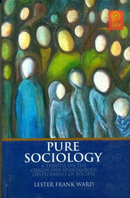 Pure Sociology by Lester Frank Ward