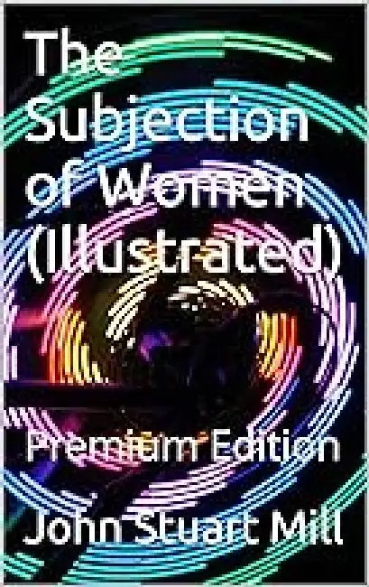 The Subjection Of Women 