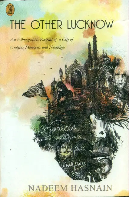 The Other Lucknow by Nadeem Hasnain