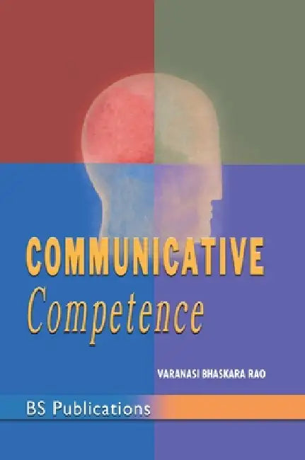 Communicative Competence by Varanasi Bhaskara Rao