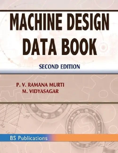 Machine Design Data Book by Ramana Murti P. V., Vidyasagar M