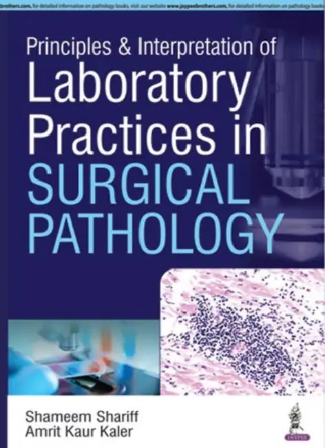 Principles & Interpretation Of Laboratory Practices In Surgical Pathology by Shameem Shariff