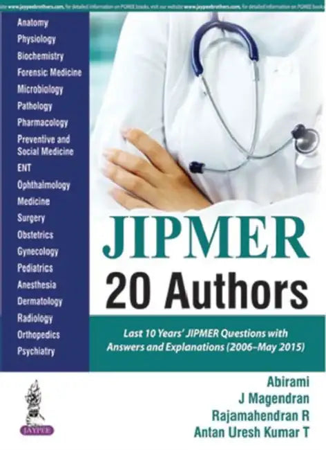 Jipmer 20 Authors Last 10 Years'Jipmer Question With Answers And Explanations (2006-May 2015) by Abirami