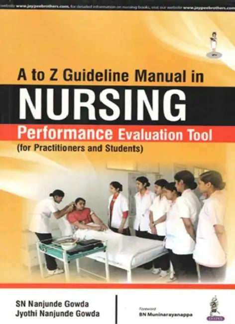 A To Z Guideline Manual In Nursing Performance Evaluation Tool (For Practitioners And Students) by SN Nanjunde Gowda