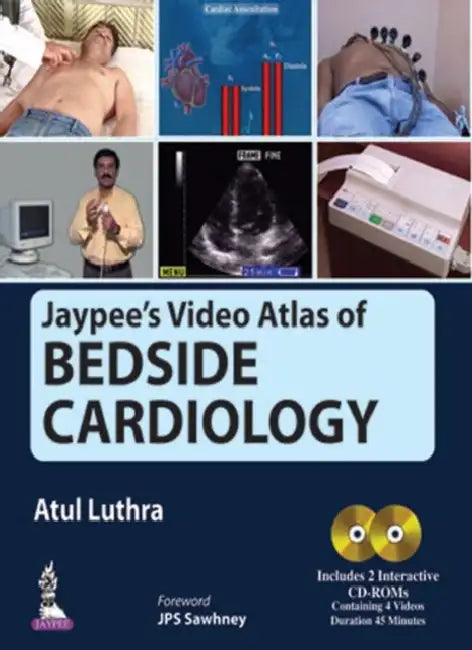 Jaypee's Video Atlas Of Bedside Cardiology Includes 2 Interactive Cd-Roms by Atul Luthra