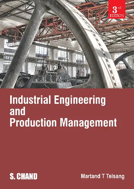 Industrial Engineering and Production Management by Telsang Martand T