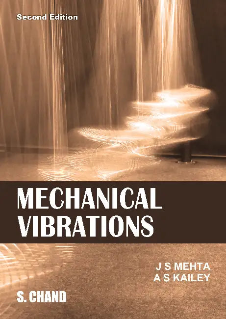 Mechanical Vibrations by A.S. Kailey