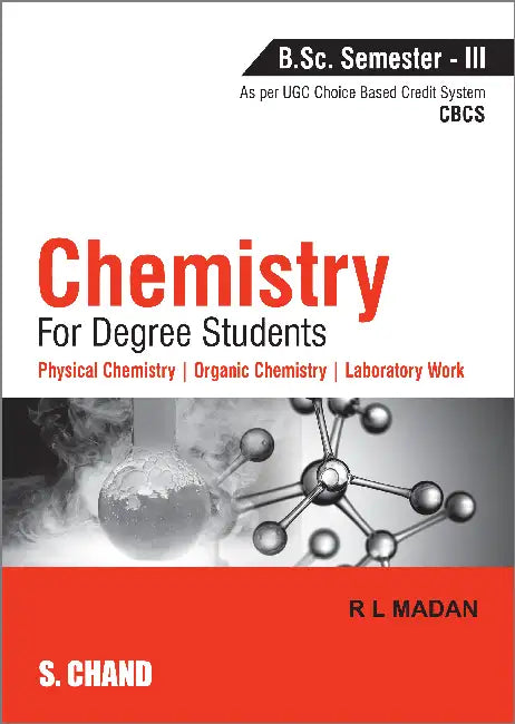 Chemistry for Degree Students B.Sc. Semester - III (As per CBCS) by R L Madan