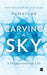Carving a Sky: A Perspective on Life by Samarpan