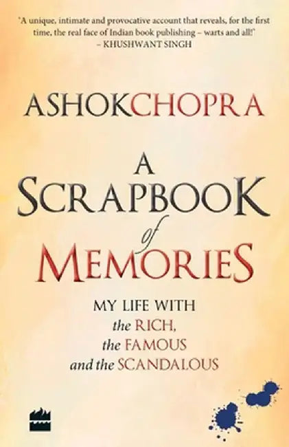 A Scrapbook of Memories by Ashok Chopra