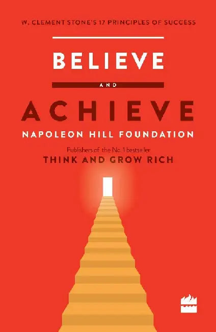 Believe And Achieve by W Clement Stone