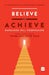 Believe And Achieve by W Clement Stone
