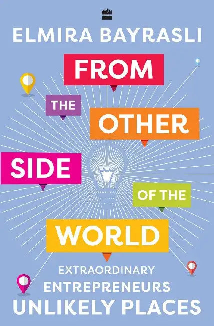 From The Other Side Of The World by Elmira Bayrasli