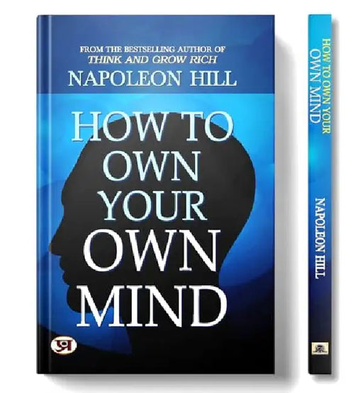 How to Own Your Own Mind by Napoleon Hill