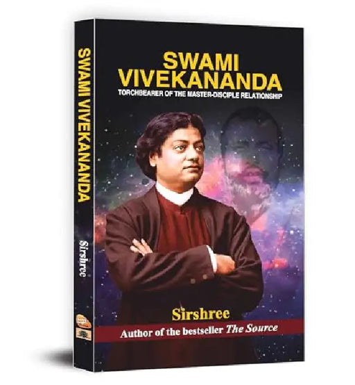 Swami Vivekananda Torchbearer of the Master-Disciple Relationship by Sirshree