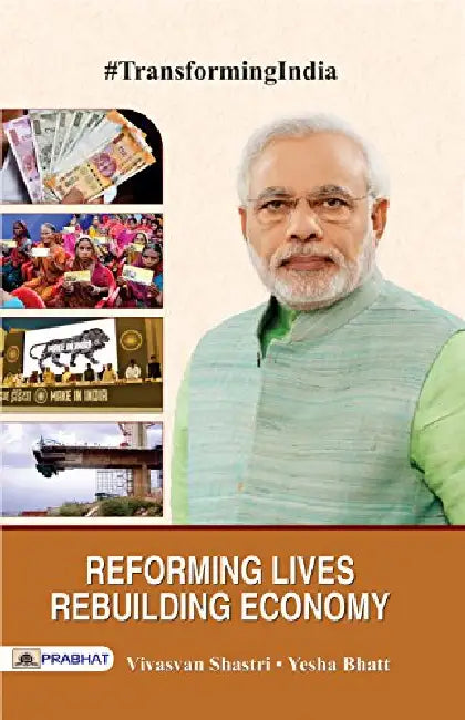 Reforming Lives, Rebuilding Economy by Vivasvan Shastri