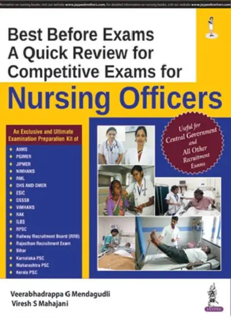 Best Before Exams A Quick Review For Competitive Exams For Nursing Officers by Veerabhadrappa G Mendagudli