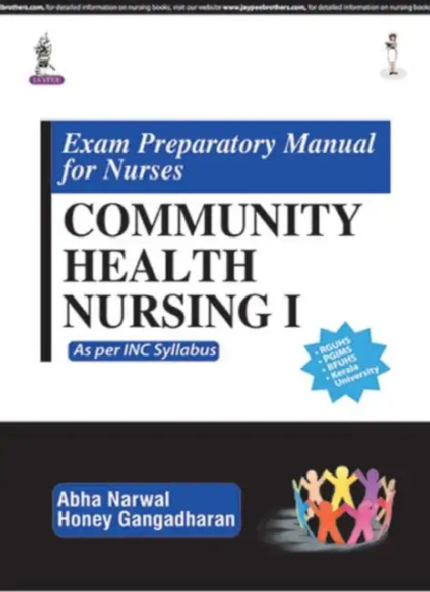 Exam Preparatory Manual For Nurses Community Health Nursing I:As Per Inc Syllabus by Abha Narwal