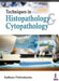 Techniques In Histopathology Cytopathology:A Guide For Medical Laboratory Technology Students by Sadhana Vishwakarma