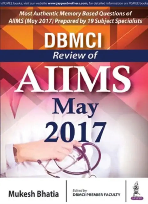 Dbmci Review Of Aiims May 2017 by Mukesh Bhatia