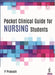 Pocket Clinical Guide For Nursing Students by P Prakash
