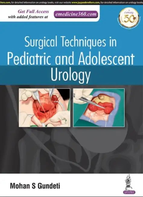 Surgical Techniques In Pediatric And Adolescent Urology by Mohan S Gundeti
