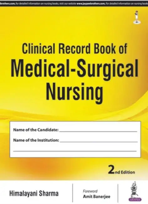 Clinical Record Book Of Medical-Surgical Nursing by Himalayani Sharma