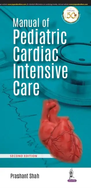 Manual Of Pediatric Cardiac Intensive Care by Prashant Shah
