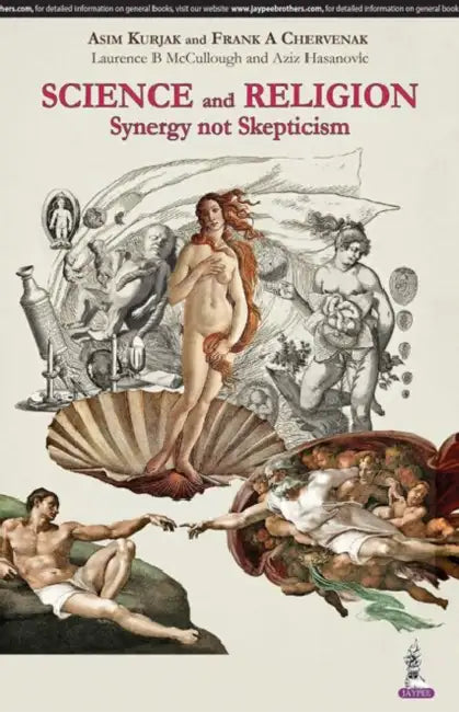 Science And Religion Synergy Not Skepticism by Asim Kurjak