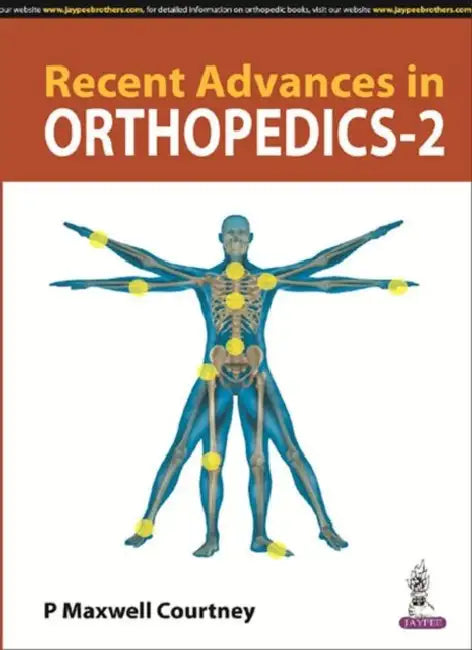 Recent Advances In Orthopedics- 2 by P Maxwell Courtney