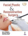 Facial Plastic & Reconstructive Surgery: Concepts, Questions, Answers by Sami P Moubayed