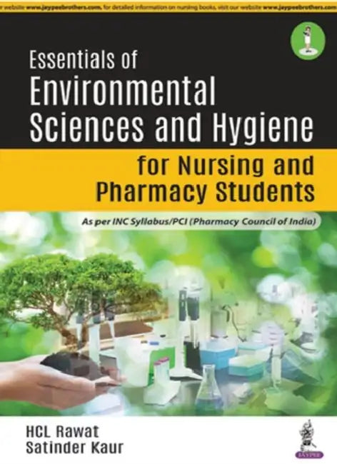 Essentials Of Environmental Sciences And Hygiene For Nursing And Pharmacy Students by HCL Rawat