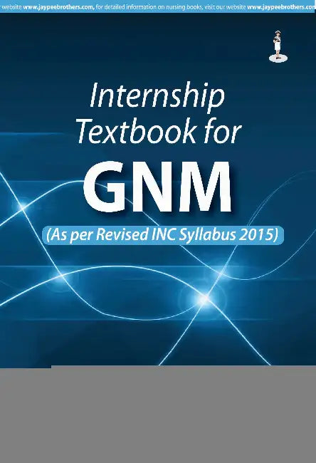 Internship Textbook For Gnm (As Per Revised Inc Syllabus 2015) by Kochuthresiamma Thomas