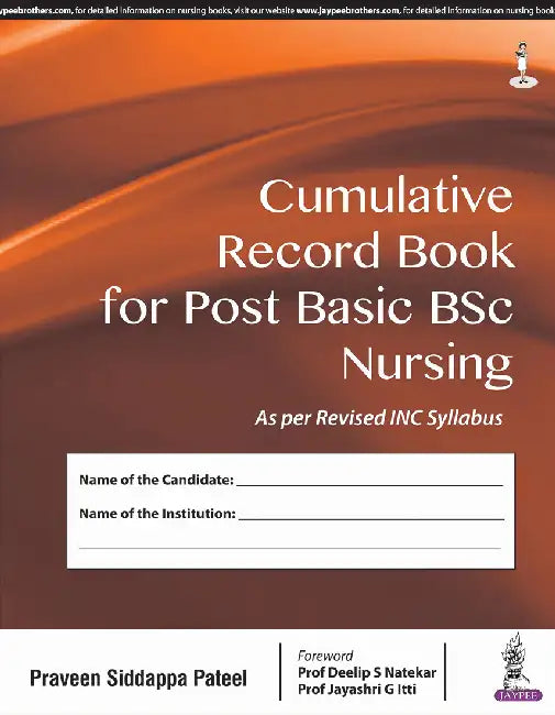 Cumulative Record Book For Post Basic Bsc Nursing As Per Revised Inc Syllabus by Praveen Siddappa Pateel