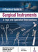 A Practical Guide To Surgical Instruments X-Rays And Operative Interventions by Ajay Kumar Agrawal