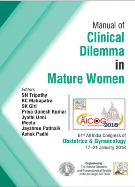 Aicog Manual Of Clinical Dilemma In Mature Women by SN Tripathy