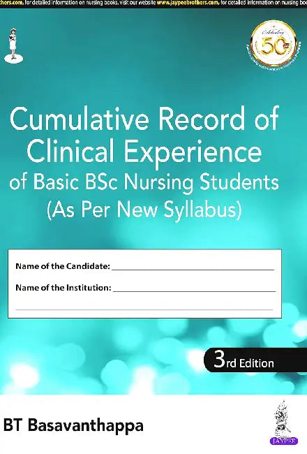 Cumulative Record Of Clinical Experience Of Basic Bsc Nursing Students (As Per New Syllabus) by Basavanthappa BT