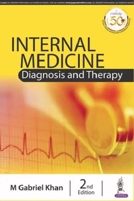 Internal Medicine: Diagnosis And Therapy by M Gabriel Khan