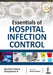 Essentials Of Hospital Infection Control by Apurba Sankar Sastry