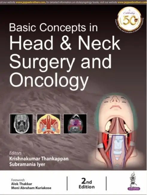 Basic Concepts In Head & Neck Surgery And Oncology by Krishnakumar Thankappan