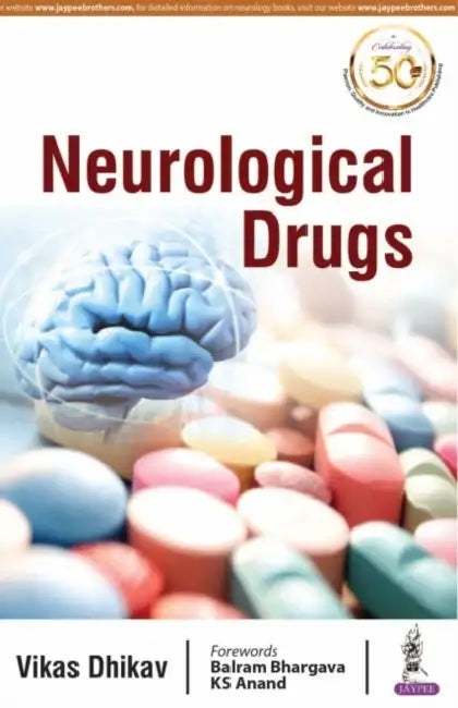 Neurological Drugs by Vikas Dhikav