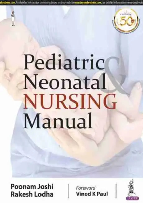Pediatric & Neonatal Nursing Manual by Poonam Joshi