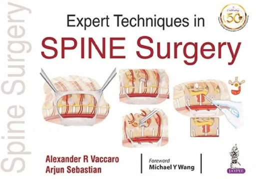 Expert Techniques In Spine Surgery by Alexander R Vaccaro