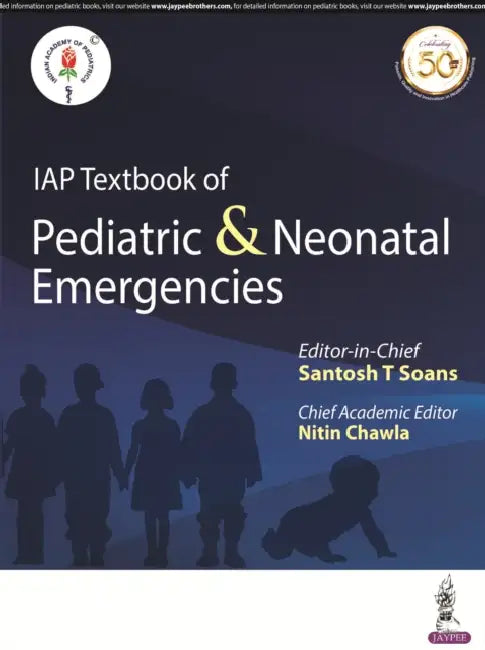 Iap Textbook Of Pediatric & Neonatal Emergencies (Indian Academy Of Pediatrics) by Santosh T Soans
