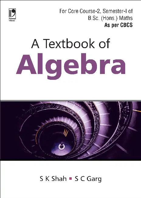 A Textbook Of Algebra by Shah S.K. 