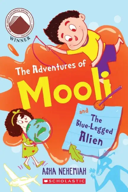 The Adventures Of Mooli: The Blue-Legged Alien by Asha Nehemiah
