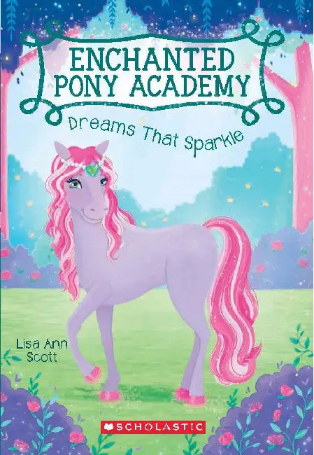 Enchanted Pony Academy #4: Dreams That Sparkle by Lisa Ann Marsoli