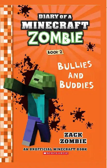 Diary Of A Minecraft Zombie #02: Bullies And Buddies by Zack Zombie