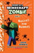 Diary Of A Minecraft Zombie #02: Bullies And Buddies by Zack Zombie